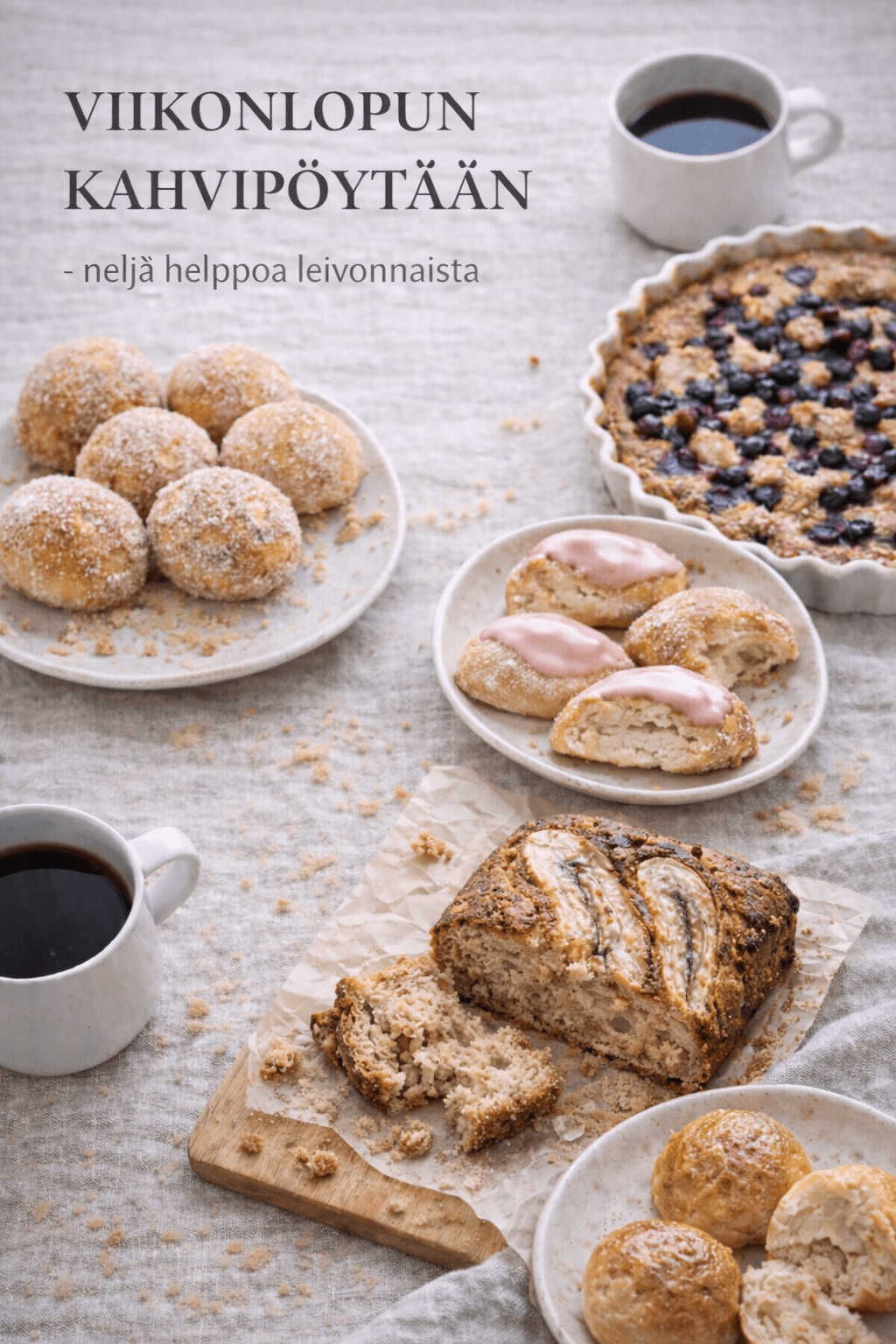 Viikonlopun leivontaherkut – neljä hyvää&nbsp;vaihtoehtoa